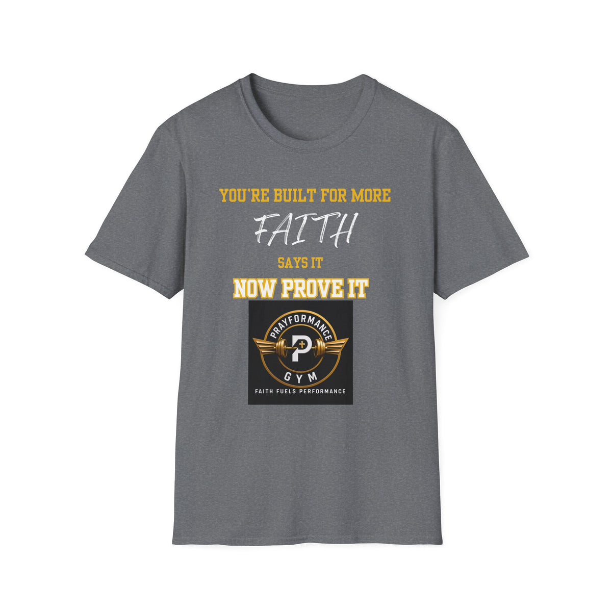 Now Prove it Unisex Softstyle T-Shirt