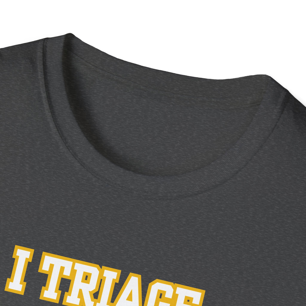 “I Triage Your Drama Before Your Trauma” Vintage Nurse/EMT Humor Tee
