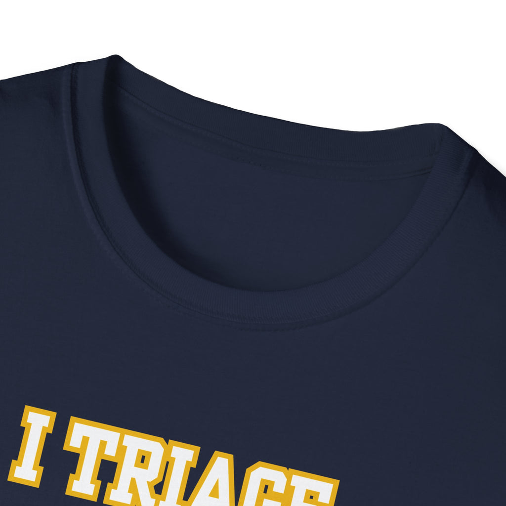 “I Triage Your Drama Before Your Trauma” Vintage Nurse/EMT Humor Tee