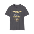 God Handles That Unisex Softstyle T-Shirt