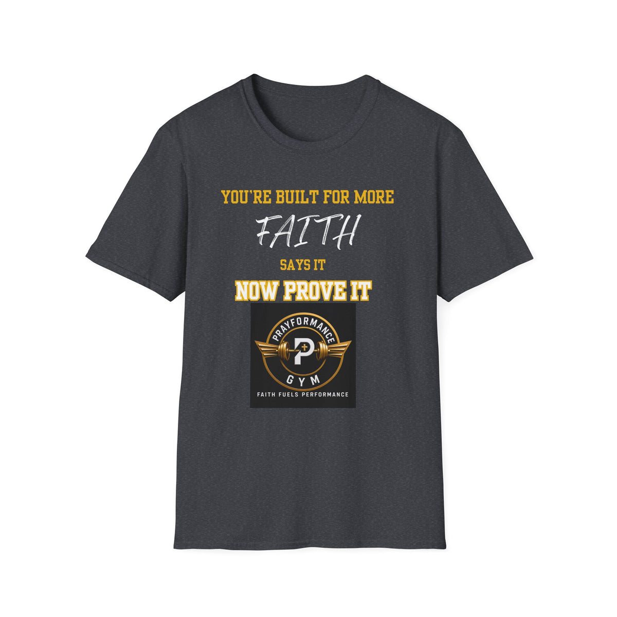 Now Prove it Unisex Softstyle T-Shirt